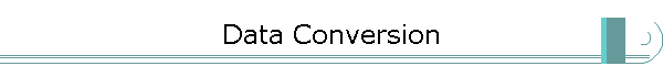 Data Conversion